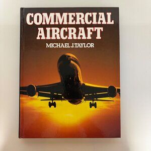 Commercial Aircraft Hardcover Book Michael J Taylor 1983 Aviation History